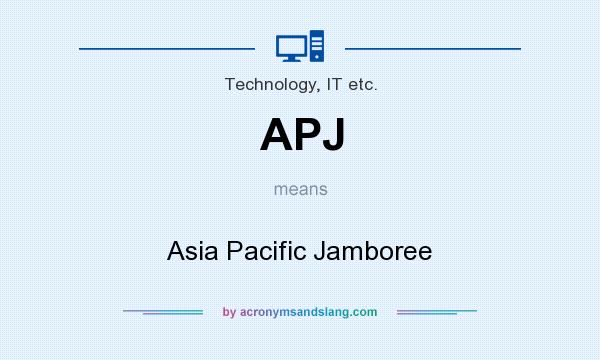 What does APJ mean? It stands for Asia Pacific Jamboree