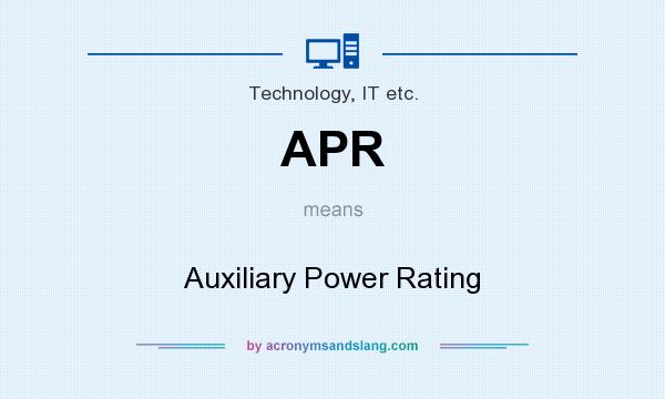 What does APR mean? It stands for Auxiliary Power Rating