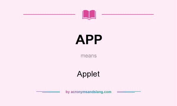 What does APP mean? It stands for Applet