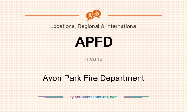 What does APFD mean? It stands for Avon Park Fire Department