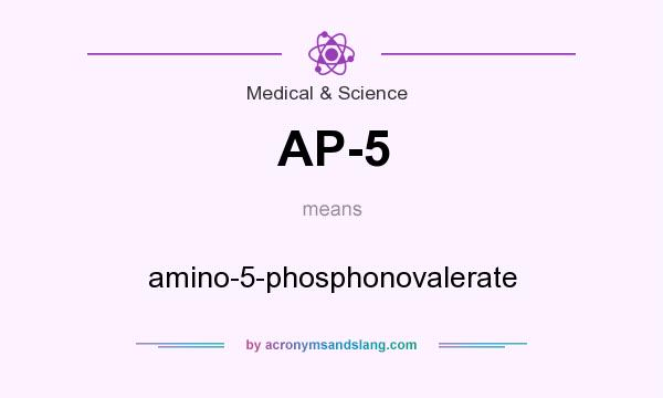 What does AP-5 mean? It stands for amino-5-phosphonovalerate