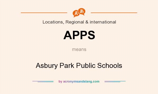 What does APPS mean? It stands for Asbury Park Public Schools