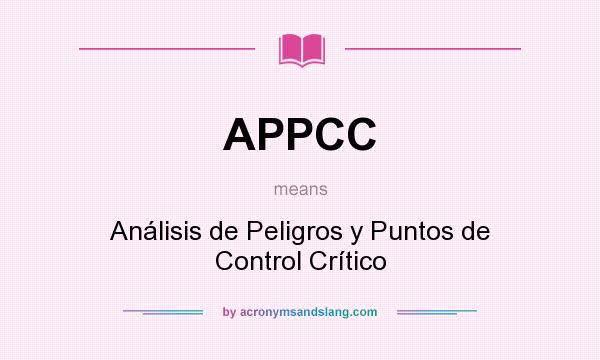 What does APPCC mean? It stands for Análisis de Peligros y Puntos de Control Crítico