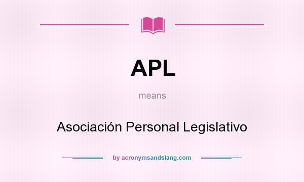 What does APL mean? It stands for Asociación Personal Legislativo