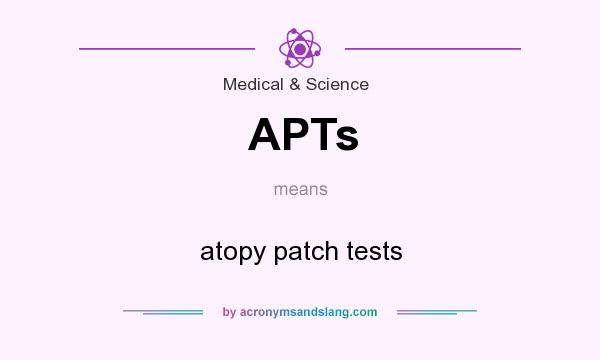 What does APTs mean? It stands for atopy patch tests