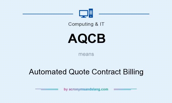 What does AQCB mean? It stands for Automated Quote Contract Billing