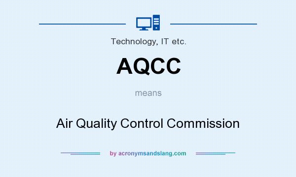 What does AQCC mean? It stands for Air Quality Control Commission