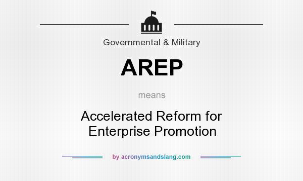 What does AREP mean? It stands for Accelerated Reform for Enterprise Promotion