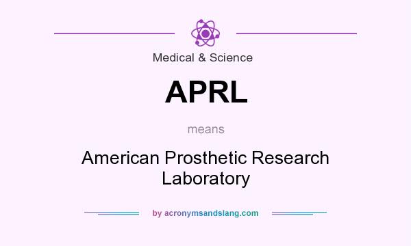 What does APRL mean? It stands for American Prosthetic Research Laboratory
