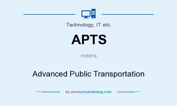 What does APTS mean? It stands for Advanced Public Transportation