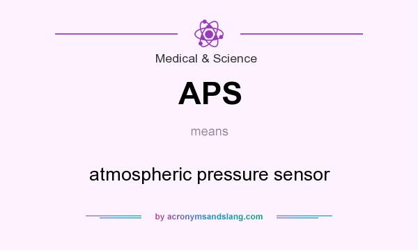 What does APS mean? It stands for atmospheric pressure sensor