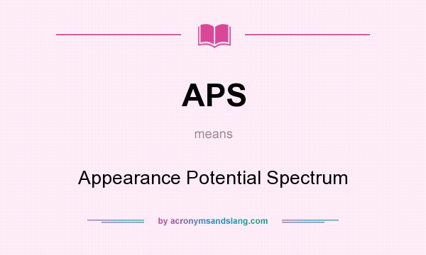 What does APS mean? It stands for Appearance Potential Spectrum