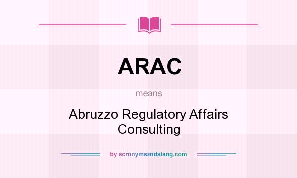 What does ARAC mean? It stands for Abruzzo Regulatory Affairs Consulting