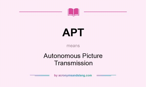 What does APT mean? It stands for Autonomous Picture Transmission