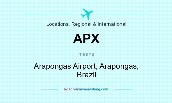 What does APX mean? It stands for Arapongas Airport, Arapongas, Brazil