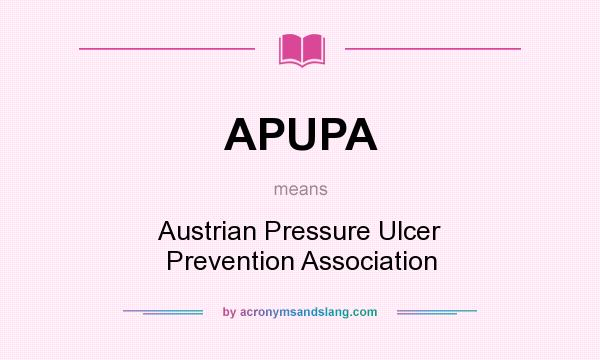 What does APUPA mean? It stands for Austrian Pressure Ulcer Prevention Association