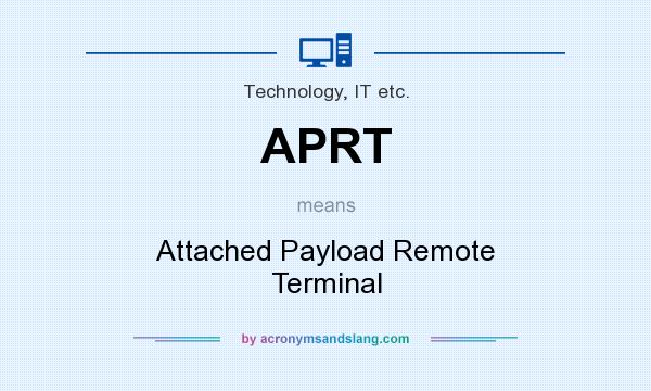 What does APRT mean? It stands for Attached Payload Remote Terminal