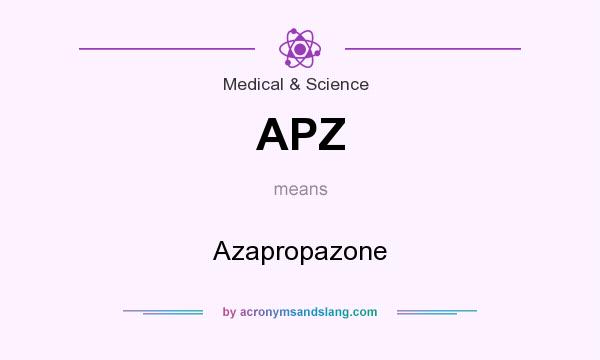 What does APZ mean? It stands for Azapropazone