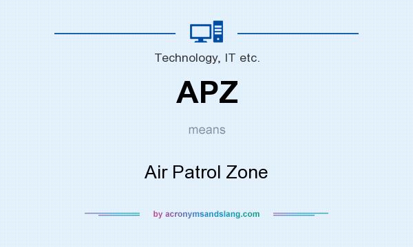 What does APZ mean? It stands for Air Patrol Zone