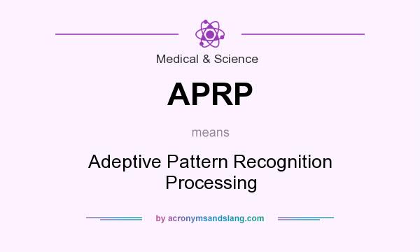 What does APRP mean? It stands for Adeptive Pattern Recognition Processing