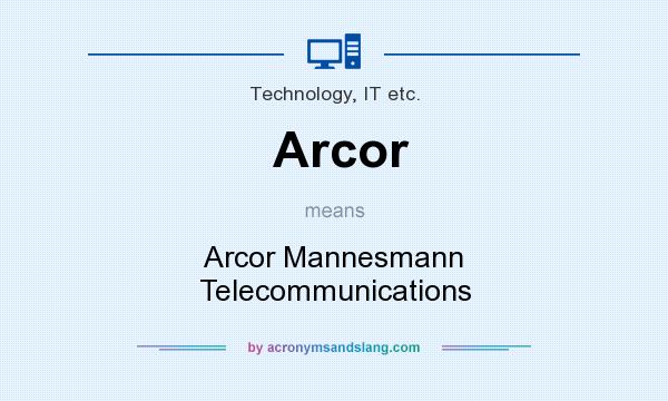 What does Arcor mean? It stands for Arcor Mannesmann Telecommunications