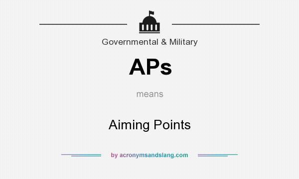 What does APs mean? It stands for Aiming Points