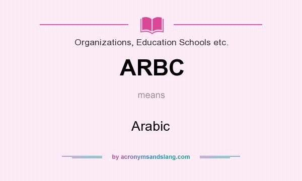 What does ARBC mean? It stands for Arabic
