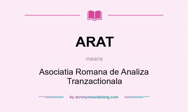 What does ARAT mean? It stands for Asociatia Romana de Analiza Tranzactionala