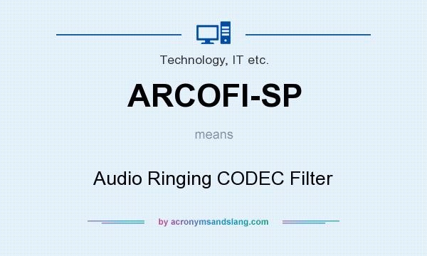 What does ARCOFI-SP mean? It stands for Audio Ringing CODEC Filter