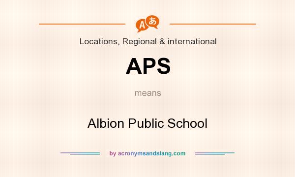 What does APS mean? It stands for Albion Public School
