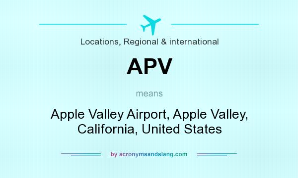 What does APV mean? It stands for Apple Valley Airport, Apple Valley, California, United States