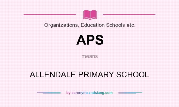 What does APS mean? It stands for ALLENDALE PRIMARY SCHOOL