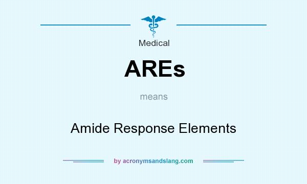 What does AREs mean? It stands for Amide Response Elements
