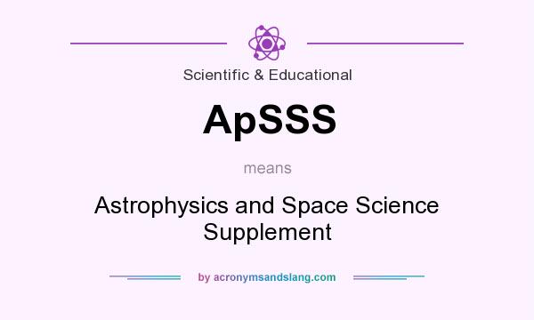 What does ApSSS mean? It stands for Astrophysics and Space Science Supplement