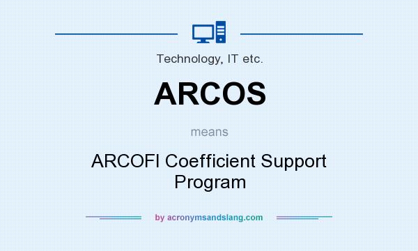 What does ARCOS mean? It stands for ARCOFI Coefficient Support Program