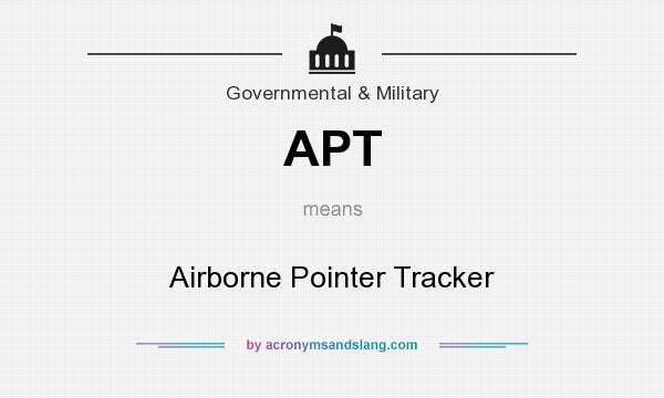 What does APT mean? It stands for Airborne Pointer Tracker