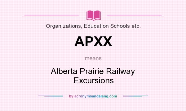 What does APXX mean? It stands for Alberta Prairie Railway Excursions