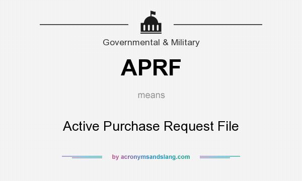 What does APRF mean? It stands for Active Purchase Request File