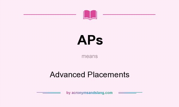 What does APs mean? It stands for Advanced Placements