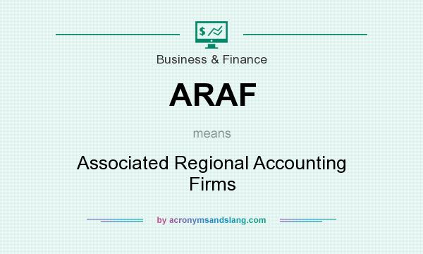 What does ARAF mean? It stands for Associated Regional Accounting Firms