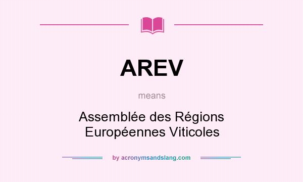 What does AREV mean? It stands for Assemblée des Régions Européennes Viticoles