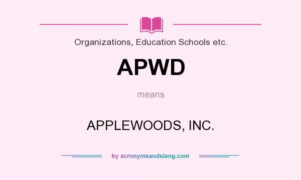What does APWD mean? It stands for APPLEWOODS, INC.
