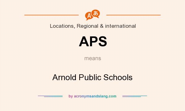 What does APS mean? It stands for Arnold Public Schools