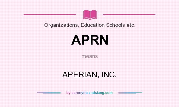 What does APRN mean? It stands for APERIAN, INC.