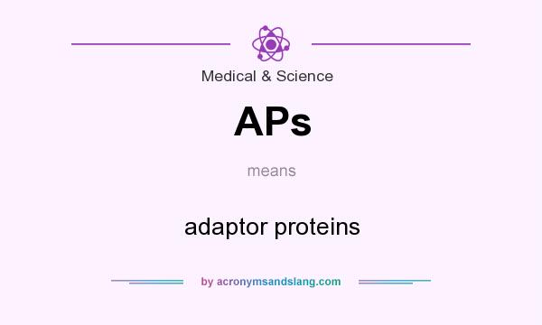 What does APs mean? It stands for adaptor proteins