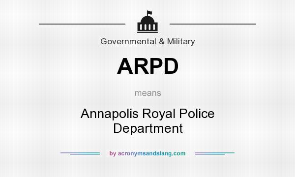What does ARPD mean? It stands for Annapolis Royal Police Department