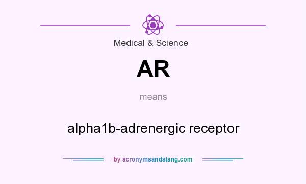 What does AR mean? It stands for alpha1b-adrenergic receptor