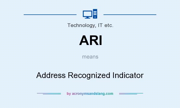 What does ARI mean? It stands for Address Recognized Indicator