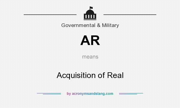 What does AR mean? It stands for Acquisition of Real