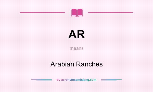 What does AR mean? It stands for Arabian Ranches